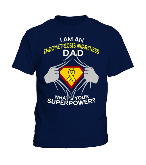I Am An Endometriosis Awareness Dad What Is Your Superpower 2020 Kids T-Shirt