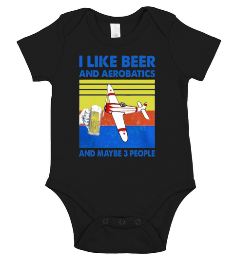 Vintage I Like Beer And Aerobatics And Maybe 3 People Short Sleeve Baby One-Piece