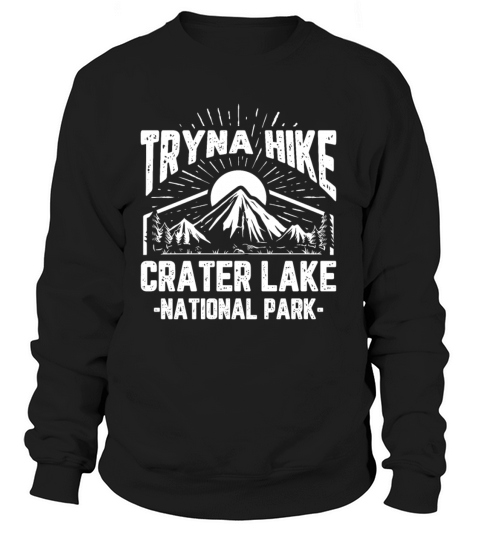 Crater Lake USA National Park Oregon Tryna Hike Women's Sweatshirt