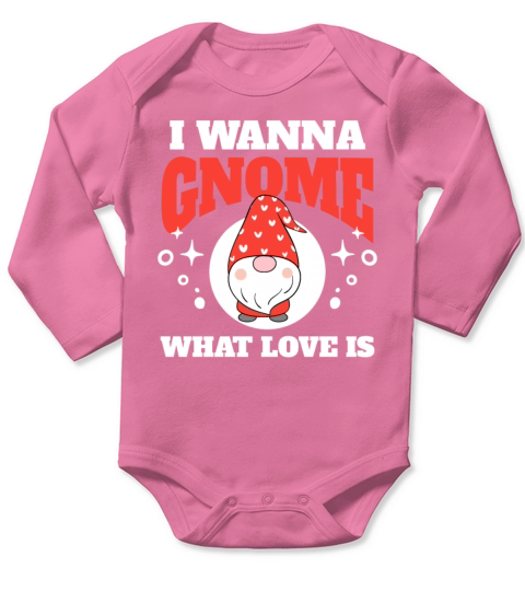 I Wanna Gnome What Love Is Long Sleeve Baby One-Piece