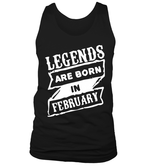 LEGENDS ARE BORN IN FEBRUARY SHIRT Men's Tank Top