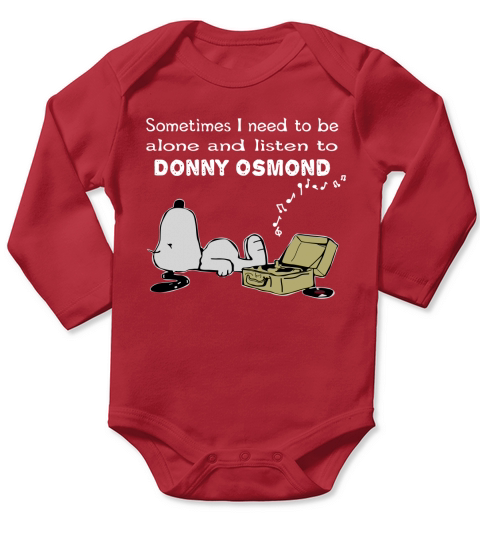 Sometimes I Need To Be Alone And Listen To Donny Osmond Long Sleeve Baby One-Piece