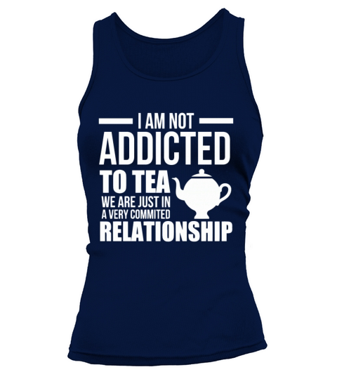 1 I AM NOT ADDICTED TO TEA Women's Tank Top