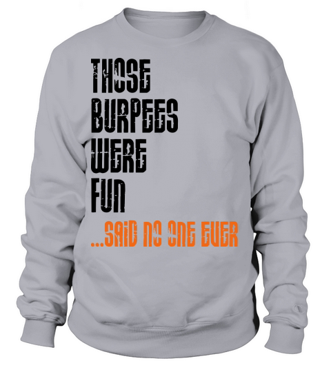 Those Burpees Were Fun Women's Sweatshirt