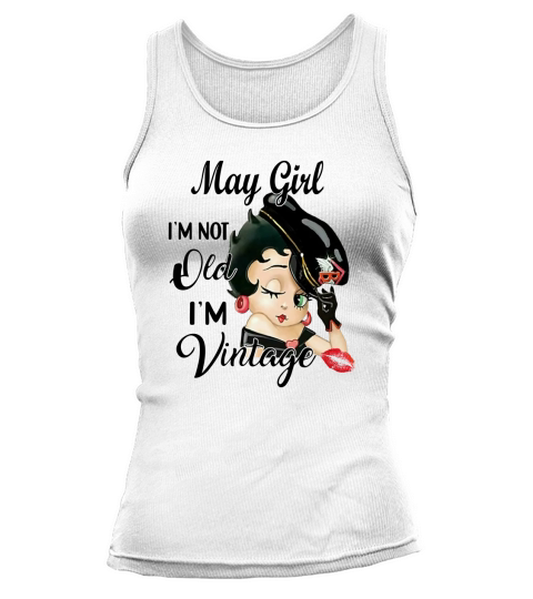 Betty Boop May Girl I’m Not Old I’m Vintage shirth - Unisex Long Sleeve Tank top Woman