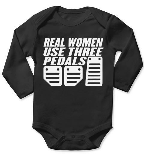 Real Women Use Three Pedals Long Sleeve Baby One-Piece