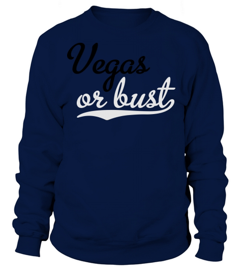 Vegas or bust Women's Sweatshirt
