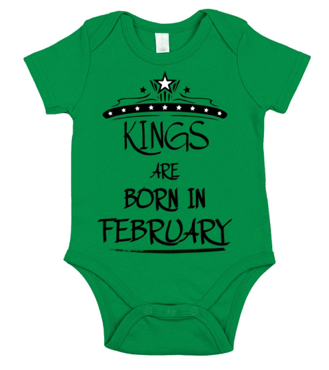 KINGS ARE BORN IN FEBRUARY Short Sleeve Baby One-Piece