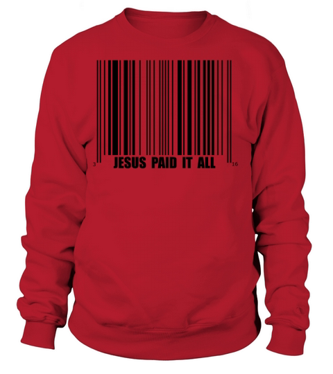 Jesus paid it all barcode Women's Sweatshirt