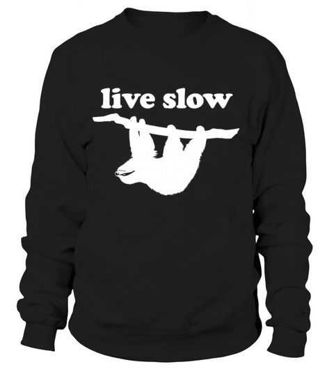 Live Slow - Cute Sloth Women's Sweatshirt