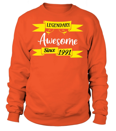 Legendary Awesome Since 1991 Women's Sweatshirt