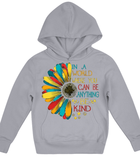 In A World Where You Can Be Anything Be Kind Kids Hoodie