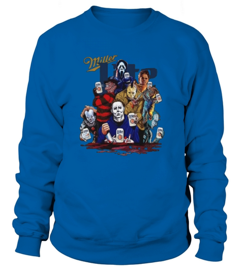 Miller Lite Horror film characters shirt Sweatshirt Unisex
