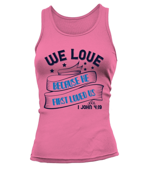 We love because he first loved us 1 John Women's Tank Top