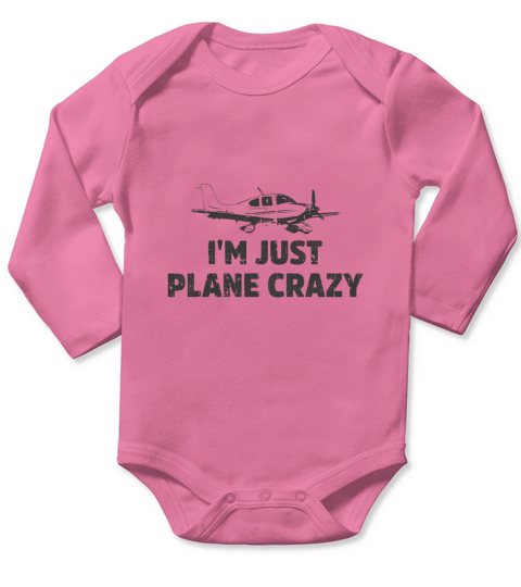 I Am Just Plane Crazy Funny Airplane Pilot Long Sleeve Baby One-Piece