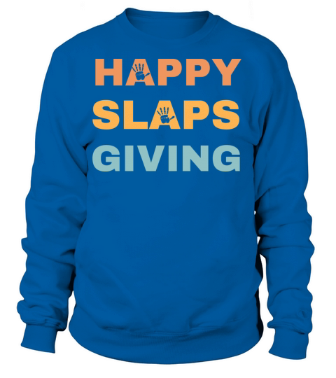 Happy Slapsgiving Funny Thanksgiving Women's Sweatshirt