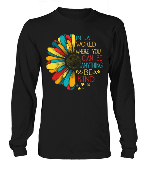 In A World Where You Can Be Anything Be Kind Men's Long Sleeve