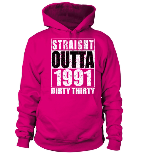Straight Outta 1991 Dirty Thirty Funny 30th Women's Hoodie