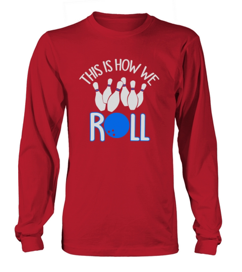 This is how we roll Women's Long Sleeve