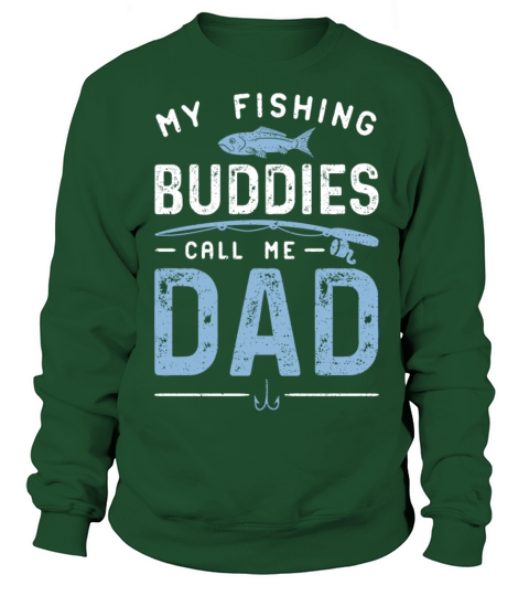 My Fishing Buddies Call Me Dad - Fishing Dad Women's Sweatshirt