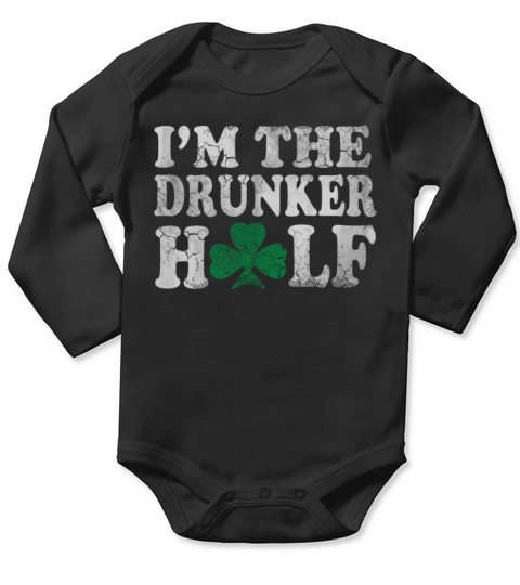 Im The Drunker Half St Patricks Day Couples Long Sleeve Baby One-Piece