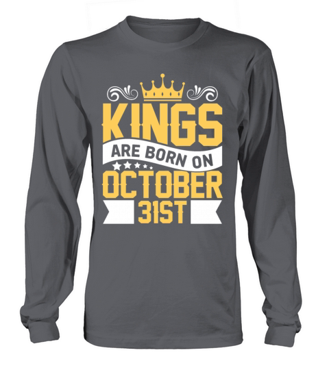 Kings are Born on October 31st Birthday on October Women's Long Sleeve