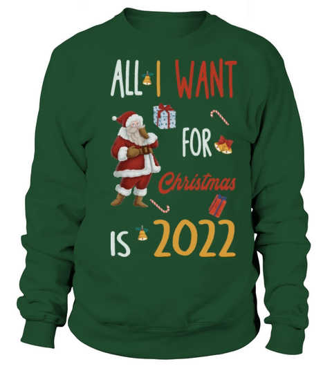 all i want for christmas is 2022 Men's Sweatshirt