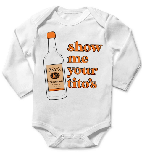 Show Me Your Titos Funny Wine Long Sleeve Baby One-Piece