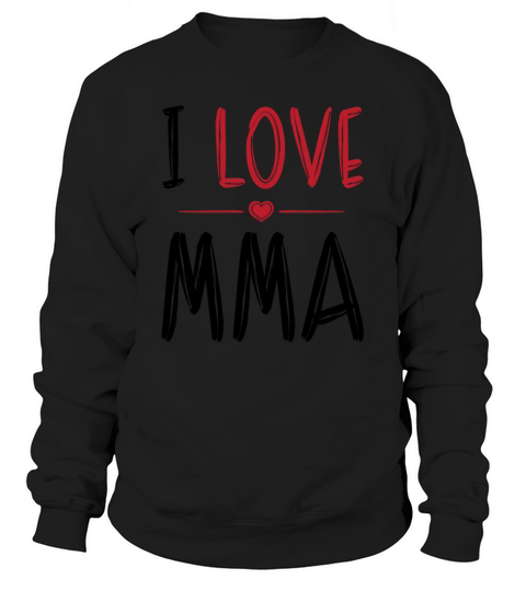 I love Mma Women's Sweatshirt
