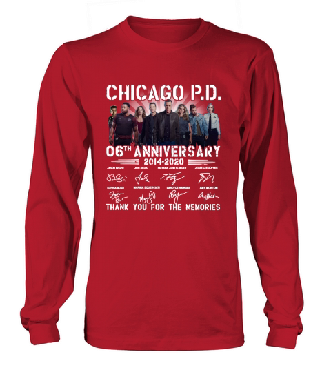 Chicago PD 06th anniversary 20142020 thank you for the memories signatures Long sleeved Unisex