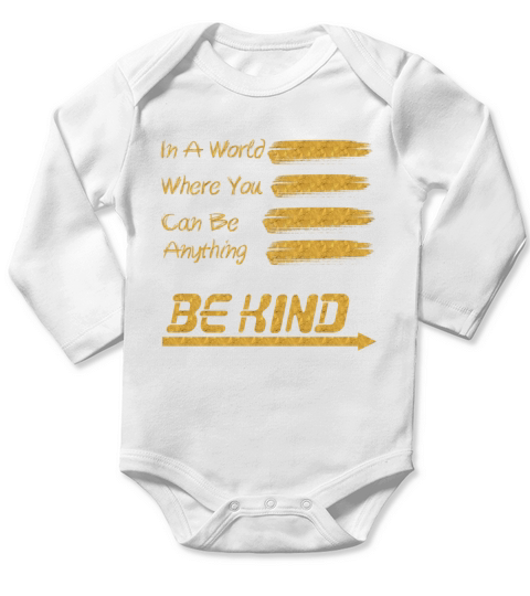 In A World Where You Can Be Anything Be Kind Long Sleeve Baby One-Piece