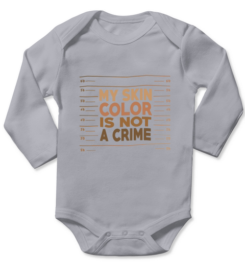 My skin color is not a crime Long Sleeve Baby One-Piece