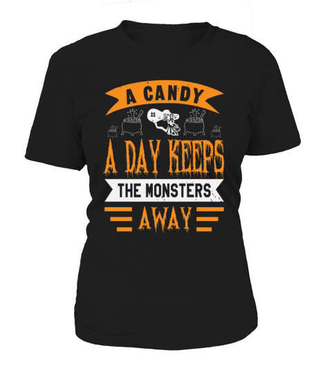 A Candy A Day Keeps The Monsters Away Women's T-Shirt