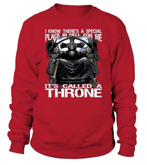 I Know Theres A Special Place In Hell For Me Sweatshirt Unisex