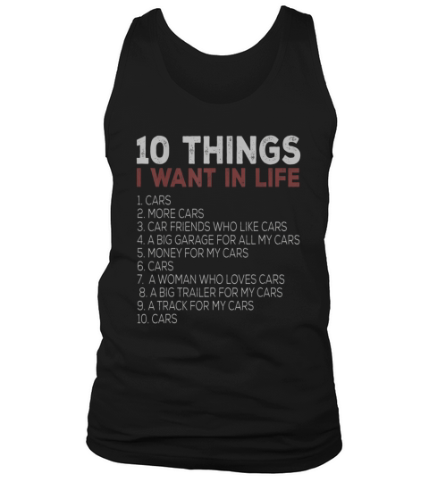 10 Things I Want In My Life Cars More Cars Tank Top Unisex
