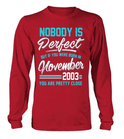 Born In November 2003 Pretty Close Perfect Men's Long Sleeve