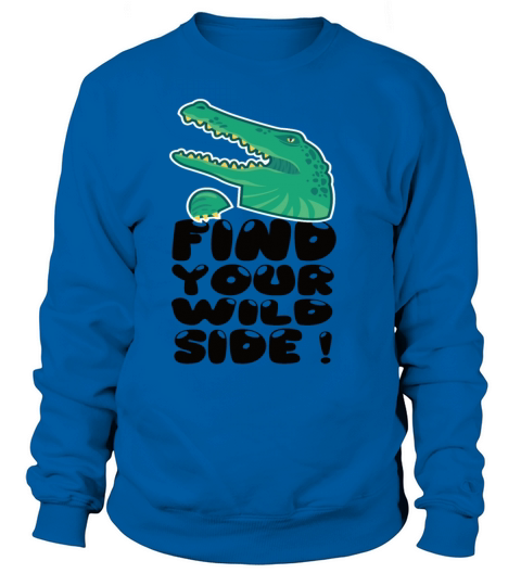 Crocodile - Find Your Wild Side Women's Sweatshirt