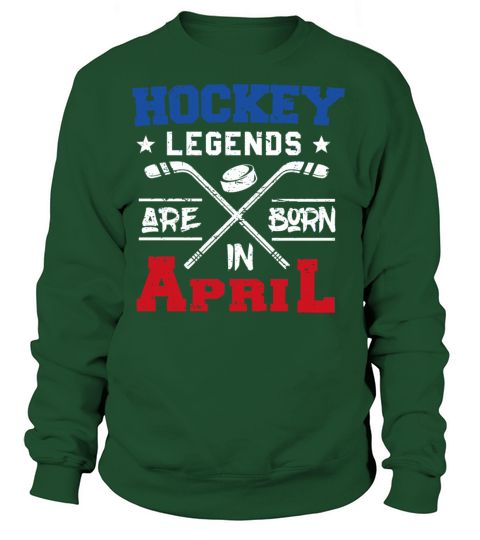 Birthday - hockey legends are born in april birt Women's Sweatshirt