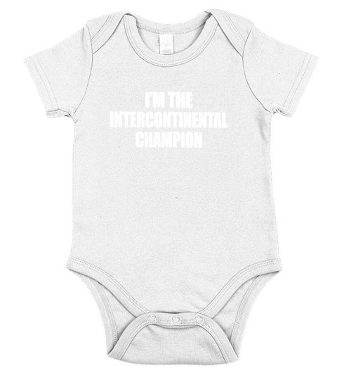 I am the intercontinental champion Short Sleeve Baby One-Piece