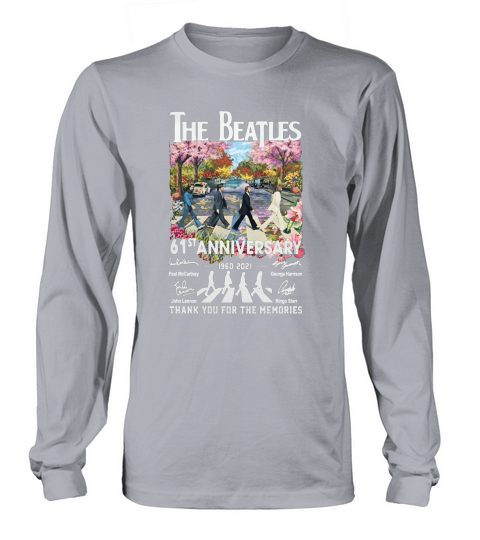 The Beatle Abbey Road 61st Anniversary 1960 2021 Signatures Thanks For The Memories Long sleeved Unisex