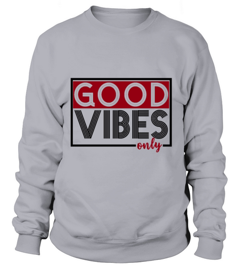 Good vibes Good mood Women's Sweatshirt
