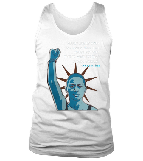 Emma Gonzalez adults like us when we have strong test scores but they hate us Tank Top Unisex
