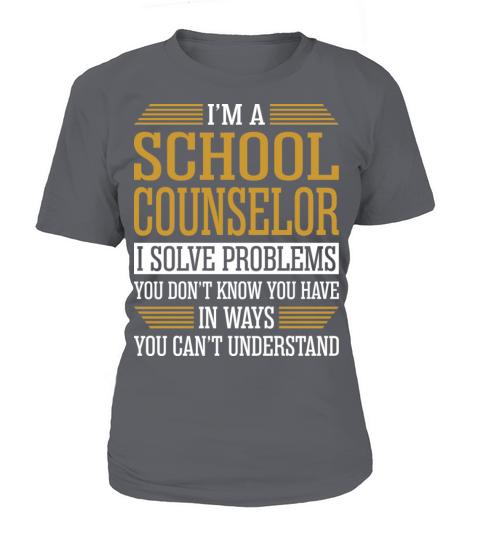 Im A School Counselor I Solve Problems Women's T-Shirt