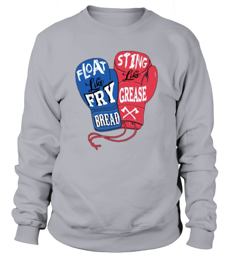 Boxing Float Like Fry Bread Sting Like Grease Sweatshirt Unisex