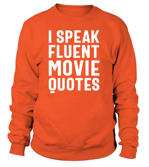 I Speak Fluent Movie Quotes Movie Lover Women's Sweatshirt
