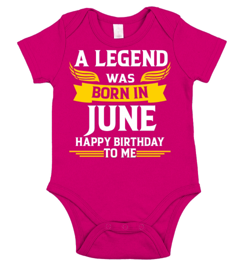 A Legend Was Born In June Happy Birthday To Me Short Sleeve Baby One-Piece