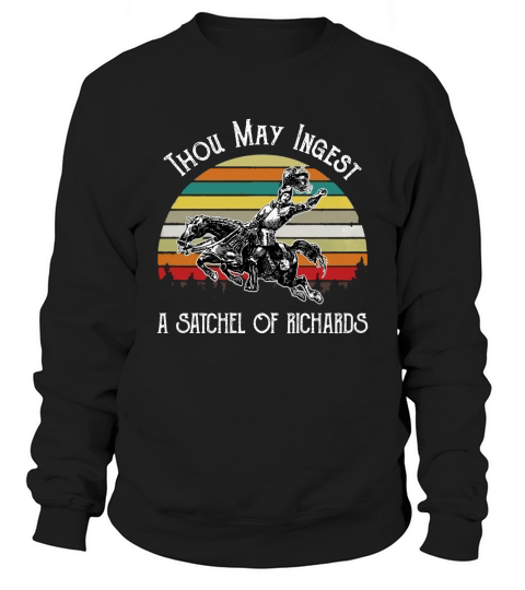 Thou May Ingest A Satchel Of Richards Sunset Sweatshirt Unisex