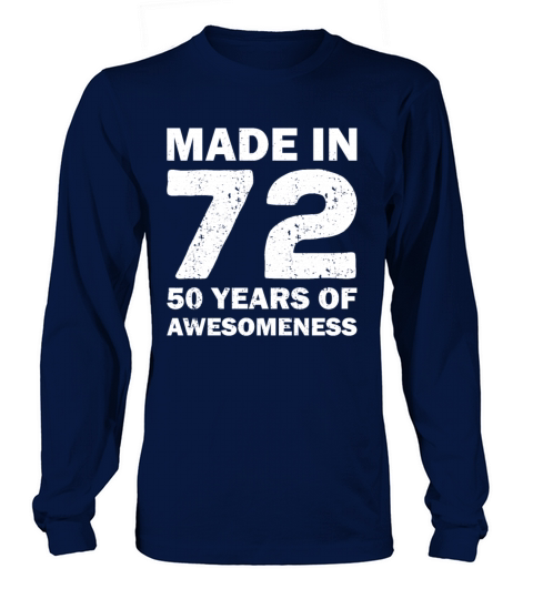 Made in 72 50 years of awesomeness vintage retro Long sleeved Unisex