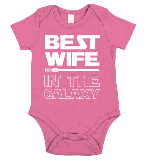 Best Wife In The Galaxy Tshirt Short Sleeve Baby One-Piece