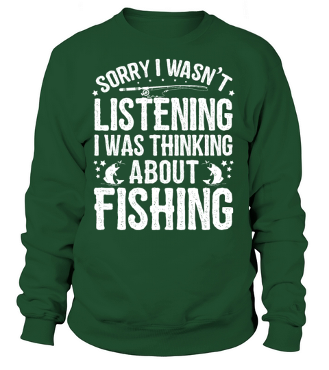 Was thinking about Fishing Fishing Shirts & Gifts Women's Sweatshirt